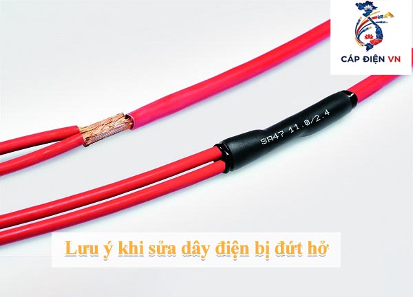 Lưu ý khi sửa dây điện bị đứt hở