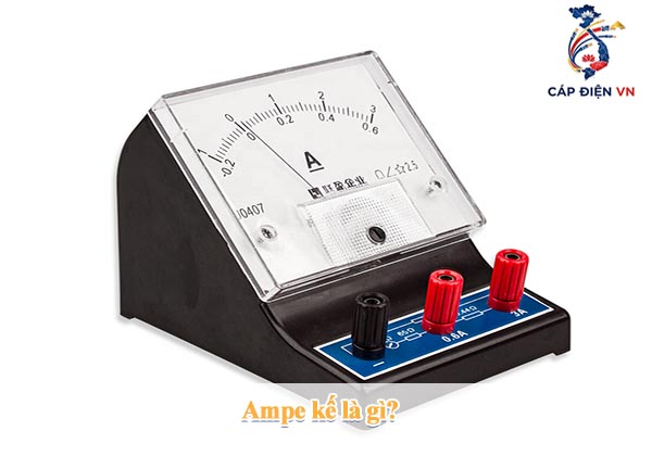 Ampe kế là gì_Capdienvn