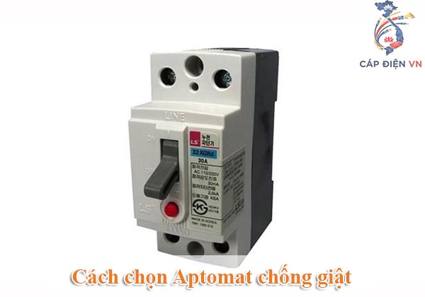 Cách chọn Aptomat chống giật