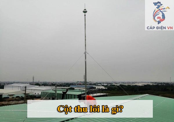 Cấu tạo của cột thu lôi