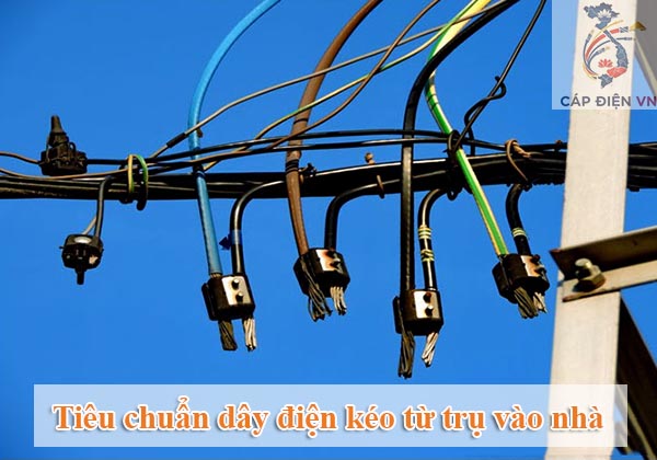 Tiêu chuẩn dây điện kéo từ trụ vào nhà