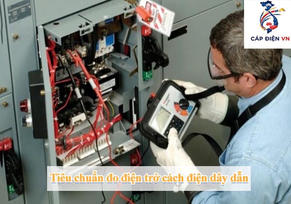 Tiêu chuẩn đo điện trở cách điện dây dẫn