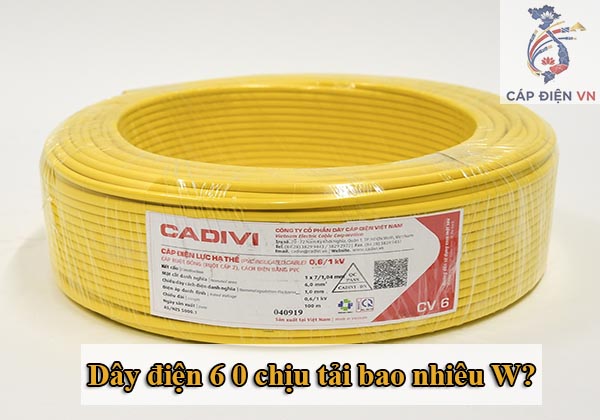 Dây điện 6 0 chịu tải bao nhiêu W
