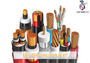 Dây điện công trình là gì_Capdienvn