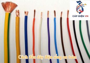 Lựa chọn dây điện dùng cho gia đình