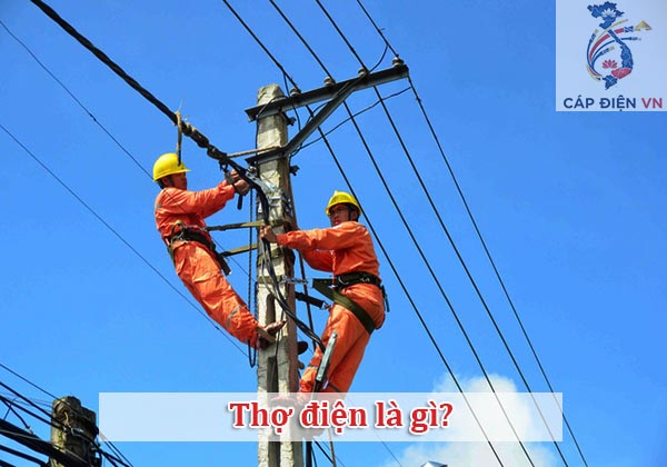 Thợ điện là gì_Cáp điện VN